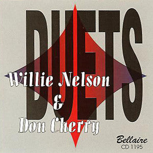 Willie Nelson & Don Cherry - Duets