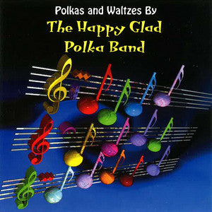 The Happy Glad Polka Band - Polkas & Waltzes