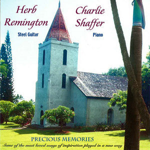 Charlie Shaffer & Herb Remington - Precious Memories